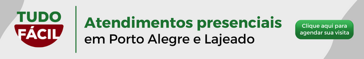 Banner com o escrito: Tudo Fácil. Atendimentos presenciais em Porto Alegre e Lajeado. Clique aqui para agendar sua visita